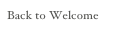 Back to Welcome