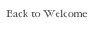 Back to Welcome